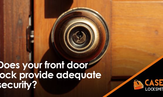 Does Your Front Door Lock Provide Adequate Security For Your Home